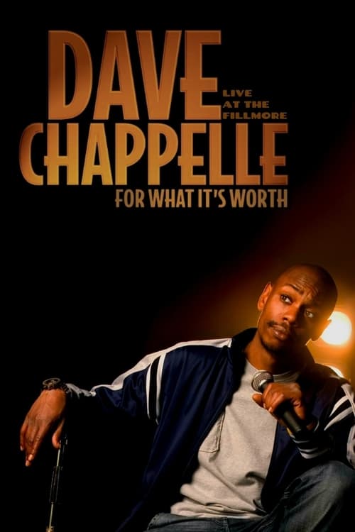 Dave+Chappelle%3A+For+What+It%27s+Worth