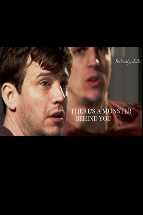 There's a Monster Behind You Poster
