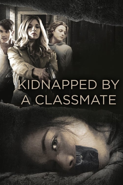 Kidnapped+By+a+Classmate