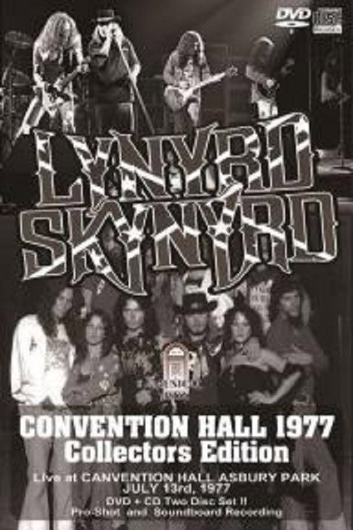 Lynyrd Skynyrd Live at Convention Hall 1977 1977 Lynyrd Skynyrd Live at Convention Hall 1977 1977