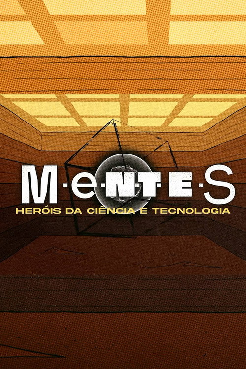M.E.N.T.E.S. - Her&oacute;is da Ci&ecirc;ncia e Tecnologia电影海报