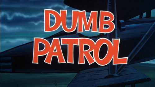 Dumb Patrol