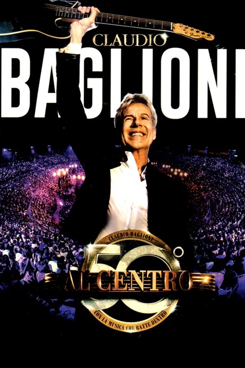 Claudio Baglioni - Al centro in Arena di Verona Poster