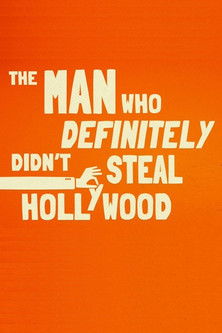 The Man Who Definitely Didn't Steal Hollywood