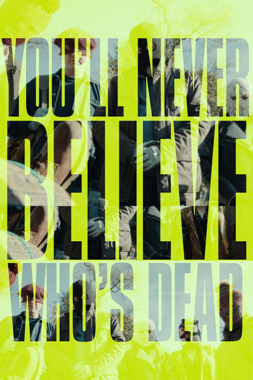 You'll Never Believe Who's Dead Poster