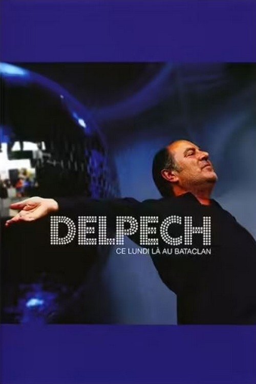 Michel Delpech - Ce lundi là au Bataclan Poster