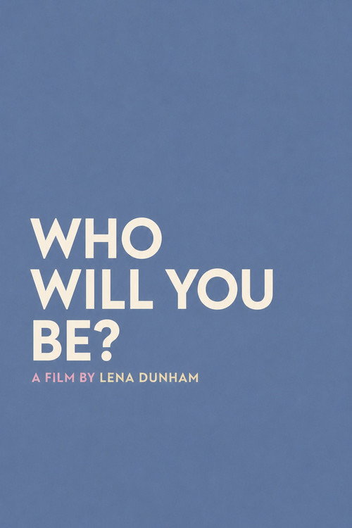 Who Will You Be? poster 2