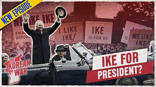 The Korean War Week 108 - The Republican Candidate - July 14, 1952