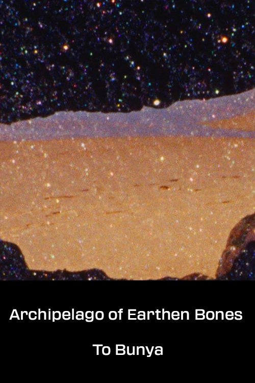 Archipelago of Earthen Bones — To Bunya
