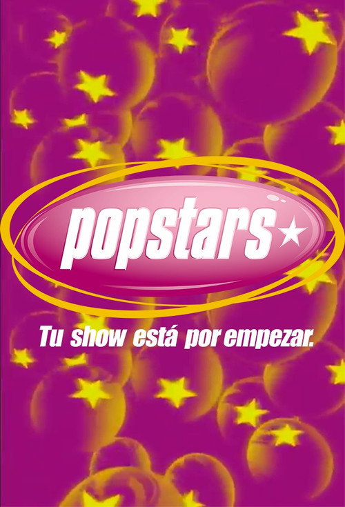 Popstars: Tu Show Esta Por Empezar电影海报
