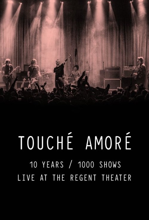 Touch%C3%A9+Amor%C3%A9+-+10+Years+%2F+1000+Shows+-+Live+at+the+Regent+Theater