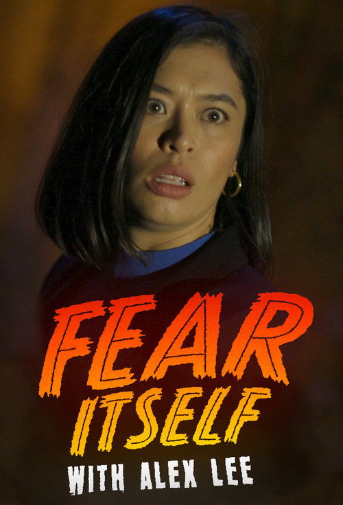 Fear Itself With Alex Lee电影海报