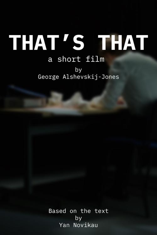 "That's that" by George Alshevskij-Jones Poster