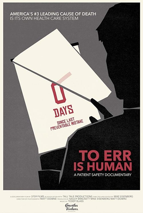 Regarder To Err Is Human: A Patient Safety Documentary (2019) le film en streaming complet en ligne