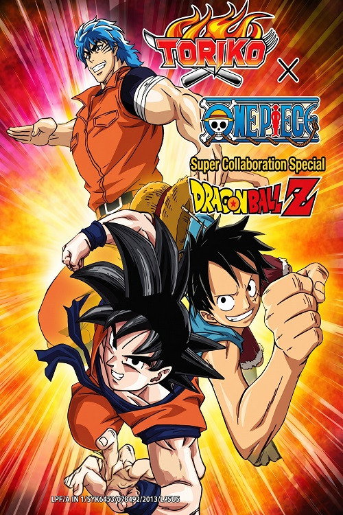 Dream 9 Toriko x One Piece x Dragon Ball Z Super Collaboration Special!!