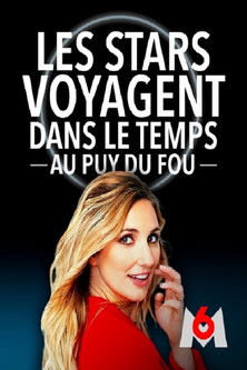 Les Stars voyagent dans le temps au Puy du Fou