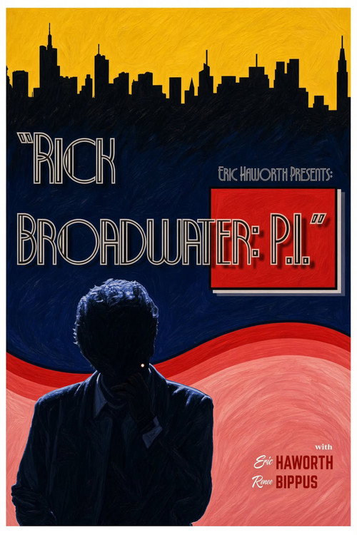 Rick Broadwater: P.I. Poster
