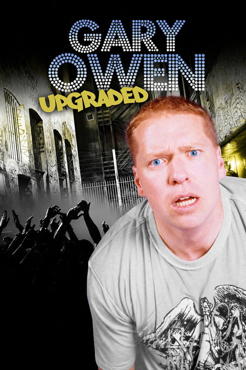 Gary Owen: Upgraded Poster