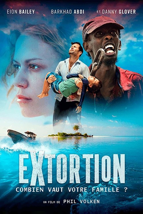 Extortion (2017) Film complet HD Anglais Sous-titre