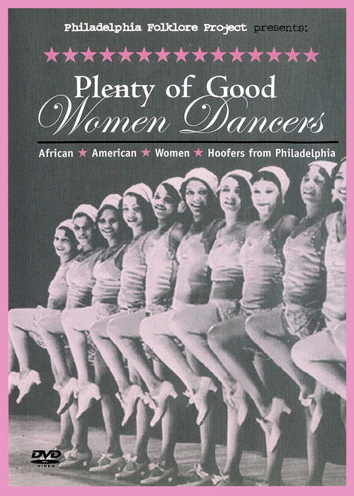 Plenty of Good Women Dancers: African American Women Hoofers from Philadelphia