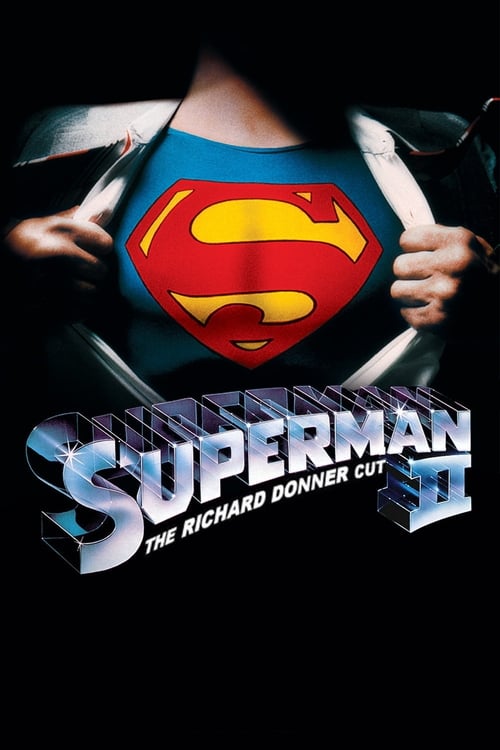 Superman II el montaje de Richard Donner (2006) Mira la transmisión completa de la película en línea