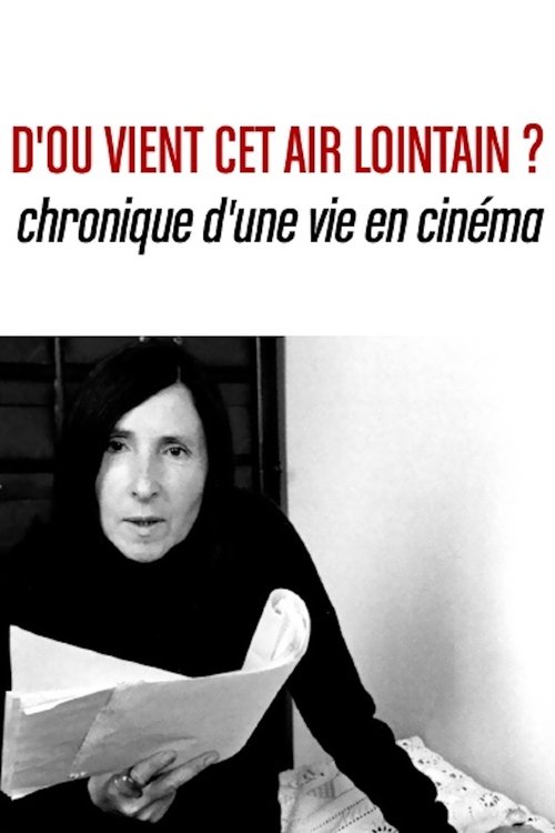 D’où vent cet air lointain? Chronique d’une vie en cinéma