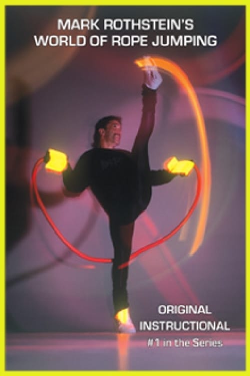 Regarder Mark Rothstein's World of Rope Jumping (1996) le film en streaming complet en ligne
