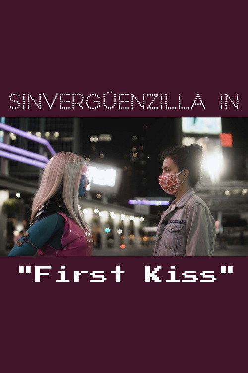 Sinvergüenzilla in "First Kiss" poster 2