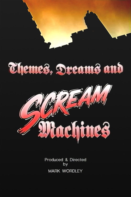 Themes, Dreams and Scream Machines Poster