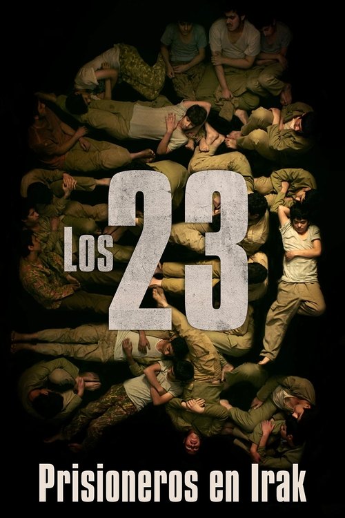 Poster of Los 23: Prisioneros en Irak