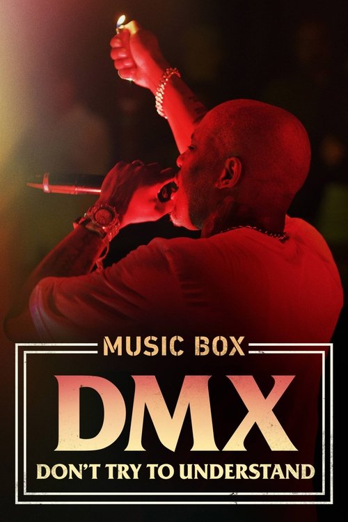 Watch DMX: Don't Try to Understand (2021) Full Movie Online Free