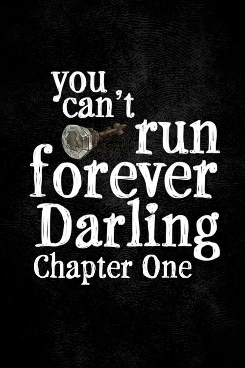 You Can't Run Forever Darling: Chapter 1电影海报