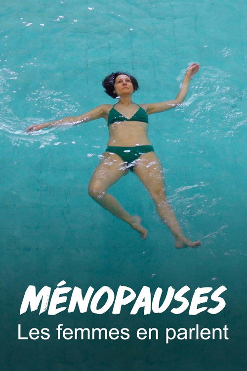 M&eacute;nopauses, quand les femmes en parlent电影海报