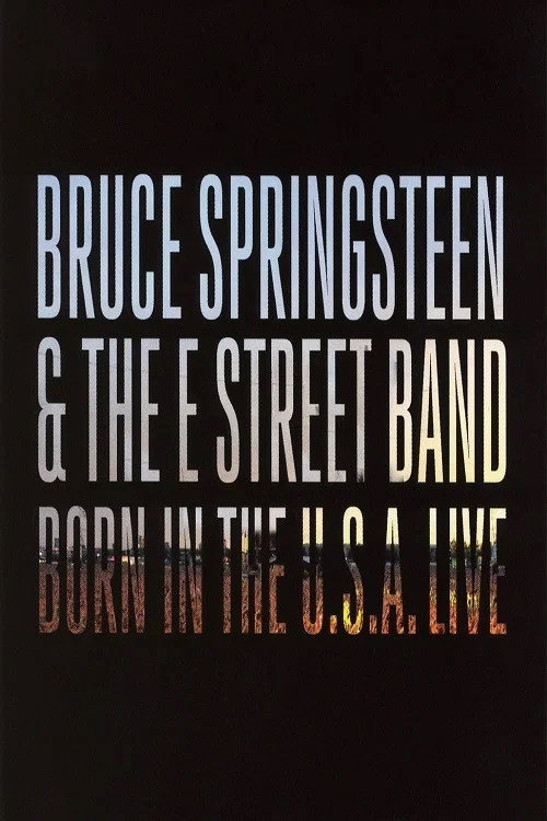 Bruce Springsteen & The E Street Band: Born in the U.S.A. Live in London 2013电影海报