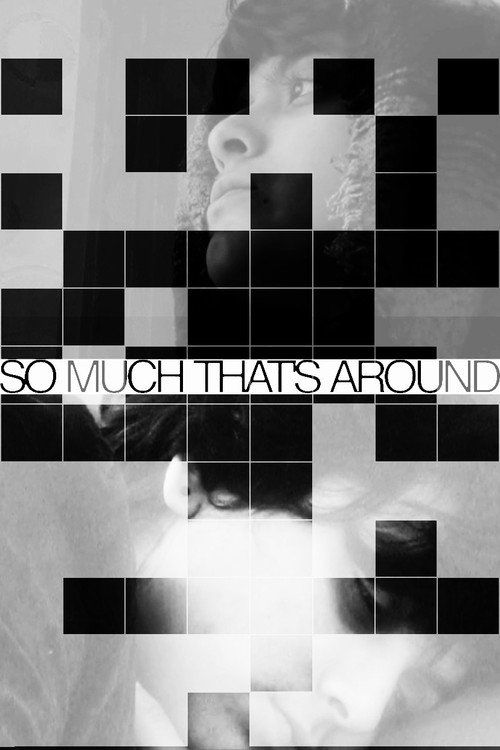 So Much That's Around电影海报