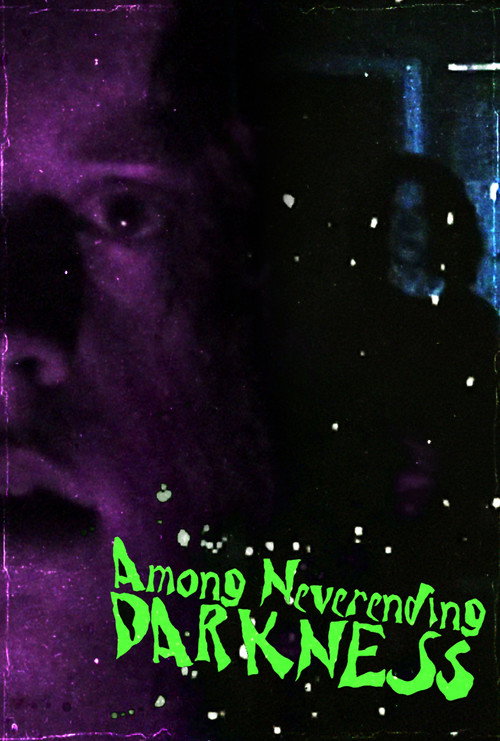 Among Neverending Darkness电影海报