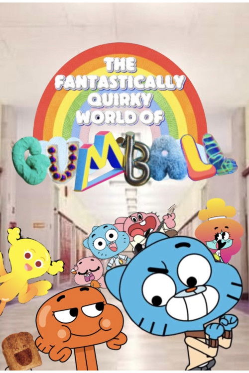 The Fantastically Quirky World of Gumball