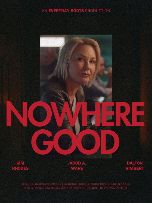 Nowhere Good Poster