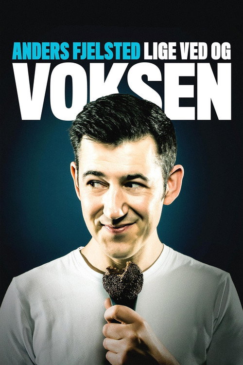Anders Fjelsted: Lige ved og Voksen poster 2