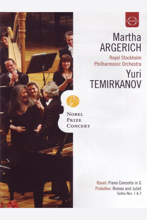 Nobel Prize Concert: Martha Argerich; Royal Stockholm Philharmonic Orchestra; Yuri Temirkanov - Ravel, Prokofiev, Chopin, Shostakovich Poster