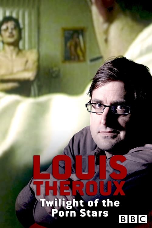 Louis+Theroux%3A+Twilight+of+the+Porn+Stars