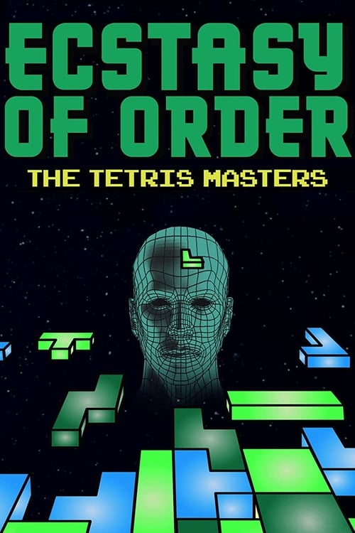 Ecstasy of Order: The Tetris Masters 2012