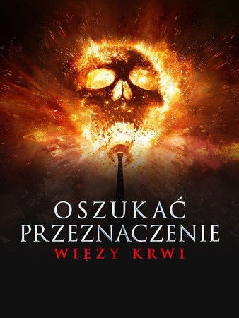 Rozpocznij oglądanie Oszukać przeznaczenie: Więzy krwi na CDA