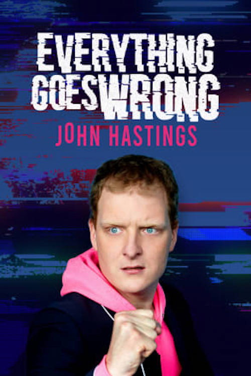 John Hastings: Everything Goes Wrong's poster