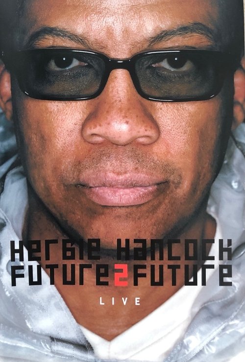 Herbie Hancock Future2future Live Poster
