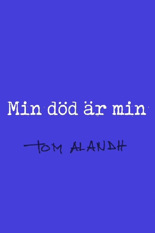 Min död är min