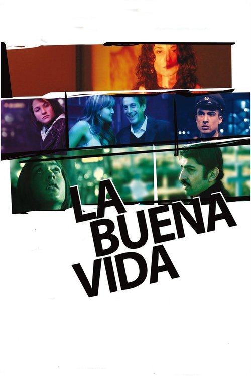 La buena vida (2008) Guarda il film in streaming online