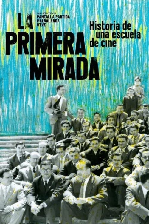 La+primera+mirada.+Historia+de+una+escuela+de+cine