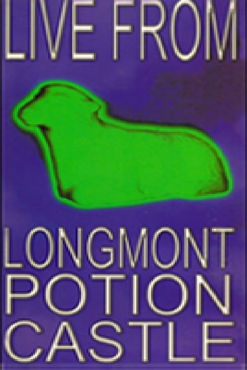 Live From Longmont Potion Castle 1998