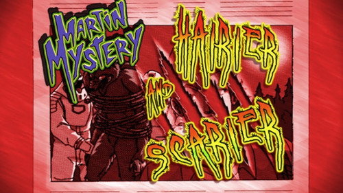 Hairier and Scarier